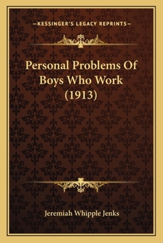 Paperback Personal Problems Of Boys Who Work (1913) Book