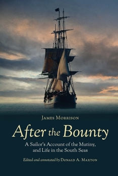 Paperback After the Bounty: A Sailor's Account of the Mutiny, and Life in the South Seas Book