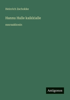 Hannu Halle kaikkialle: suuraakkosin (Finnish Edition)