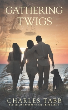 Gathering Twigs (Twigs #3) - Book #3 of the Twigs