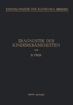 Paperback Diagnostik Der Kinderkrankheiten: Mit Besonderer Berücksichtigung Des Säuglings Eine Wegleitung Für Praktische Ärzte Und Studierende [German] Book