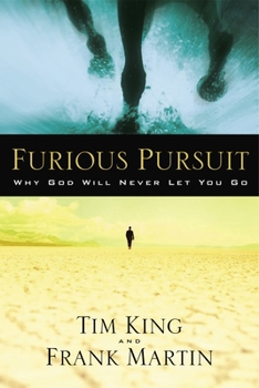 Paperback Furious Pursuit: Why God Will Never Let You Go Book
