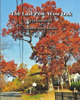 Paperback The Last Pow-Wow Oak: a Documentary Book