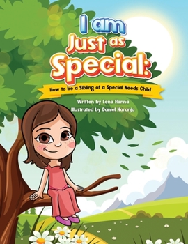 Paperback I am Just as Special: How to be a Sibling of a Special Needs Child Book