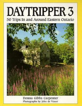 Paperback Daytripper 3: 50 Trips in and Around Eastern Ontario Book