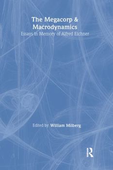 Paperback The Megacorp and Macrodynamics: Essays in Memory of Alfred Eichner Book