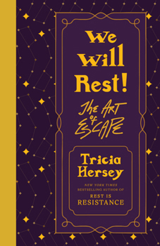 Hardcover We Will Rest!: The Art of Escape Book