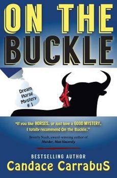 Paperback On The Buckle: Dream Horse Mystery #1 Book