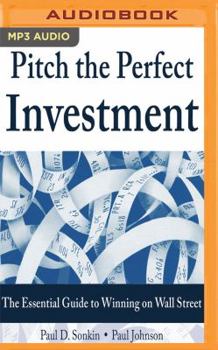 Download PDF Pitch the Perfect Investment: The Essential