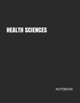 Paperback Health Sciences: NOTEBOOK - 200 Lined College Ruled Pages, 8.5" x 11" Book