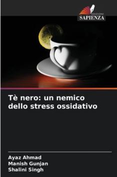 Paperback Tè nero: un nemico dello stress ossidativo [Italian] Book