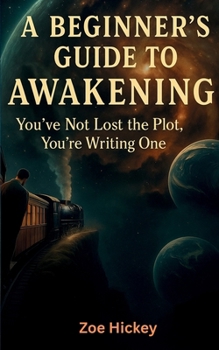 A Beginner's Guide to Awakening