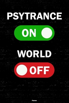 Psytrance On World Off Planner: Psytrance Unlock Music Calendar 2020 - 6 x 9 inch 120 pages gift