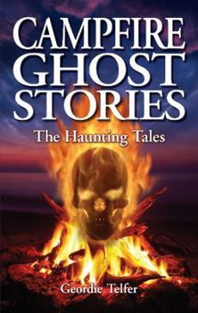 Paperback Campfire Ghost Stories: The Haunting Tales Book