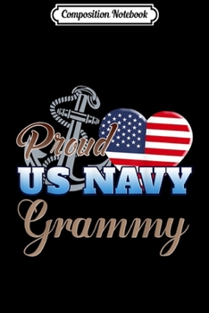 Composition Notebook: Proud U.S. Navy Grammy - Navy Grammy Patriotic Heart  Journal/Notebook Blank Lined Ruled 6x9 100 Pages