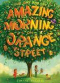 Hardcover One Day and One Amazing Morning on Orange Street Book