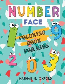 Paperback Number Face: Great Coloring Book for Toddlers Fun with Numbers and Colors, Big Activity Workbook for Toddlers & Kids Book