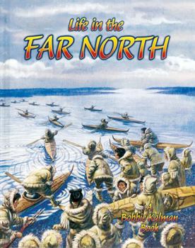 Life in the Far North (Native Nations of North America) - Book  of the Native Nations of North America