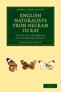 Paperback English Naturalists from Neckam to Ray: A Study of the Making of the Modern World Book