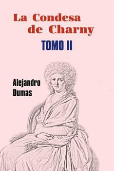 La Comtesse de Charny, Volume 2... - Book  of the La comtesse de Charny