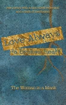 Paperback Love Always, A Broken Heart Book