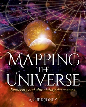 Hardcover Mapping the Universe: Exploring and Chronicling the Cosmos Book