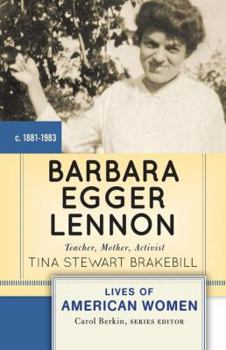 Paperback Barbara Egger Lennon: Teacher, Mother, Activist Book