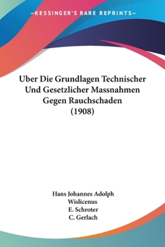 Paperback Uber Die Grundlagen Technischer Und Gesetzlicher Massnahmen Gegen Rauchschaden (1908) [German] Book