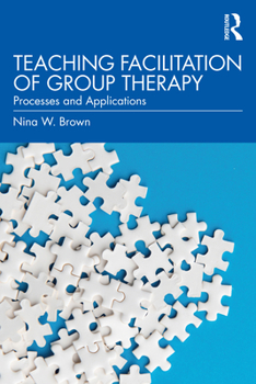 Paperback Teaching Facilitation of Group Therapy: Processes and Applications Book