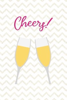 Cheers!: Party Notebook Journal Composition Blank Lined Diary Notepad 120 Pages Paperback White