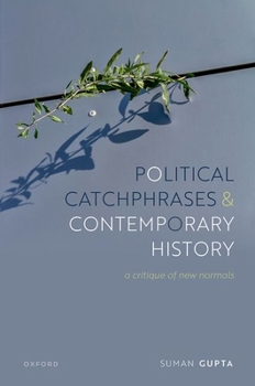 Hardcover Political Catchphrases and Contemporary History: A Critique of New Normals Book