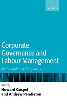 Hardcover Corporate Governance and Labour Management: An International Comparison Book