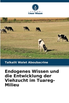 Paperback Endogenes Wissen und die Entwicklung der Viehzucht im Tuareg-Milieu [German] Book
