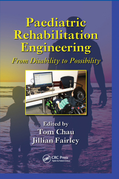 Paperback Paediatric Rehabilitation Engineering: From Disability to Possibility Book