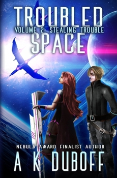Paperback Troubled Space - Vol 2. Stealing Trouble: A Comedic Space Opera Adventure Book