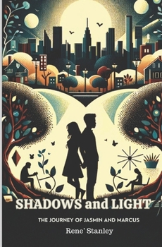 Paperback Shadows and Light: The Journey of Jasmin and Marcus Book
