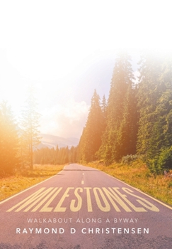 Hardcover Milestones: Walkabout Along a Byway Book