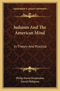 Paperback Judaism And The American Mind: In Theory And Practice Book