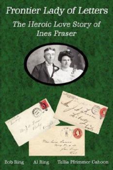 Paperback Frontier Lady of Letters - The Heroic Love Story of Ines Fraser Book