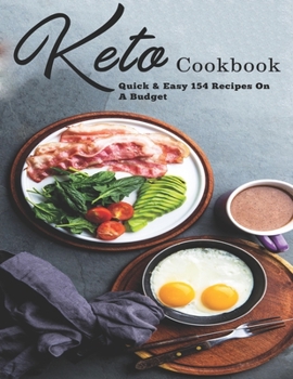 Paperback Keto Cookbook: Quick and Easy 154 Recipes On A Budget Book