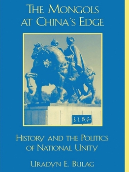 Paperback Mongols at China's Edge: History and the Politics of National Unity Book