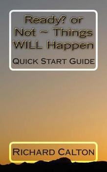 Paperback Ready? OR Not Things WILL Happen: Quick Start Guide Book
