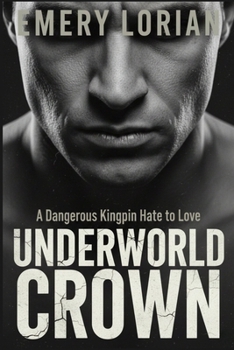 Paperback Underworld Crown: A Dangerous Kingpin Hate to Love Book