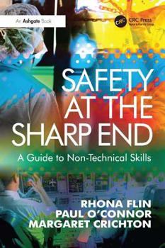 Paperback Safety at the Sharp End: A Guide to Non-Technical Skills Book