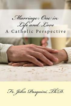 Paperback Marriage: One in Life and Love: A Catholic Perspective Book