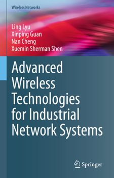 Hardcover Advanced Wireless Technologies for Industrial Network Systems Book