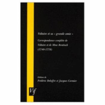 Paperback Voltaire Et Sa Grande Amie: Correspondance Complete de Voltaire Et de Mme Bentinck (1740-1778) [French] Book