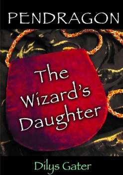 Paperback Pendragon: The Wizard's Daughter Book