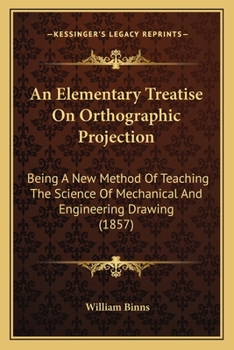 An Elementary Treatise on Orthographic Projection