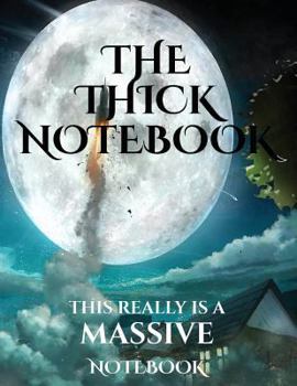 The Thick Notebook : A Bumper Extra Large Thick Notebook with 368 Pages of High Quality 130 Gsm Paper; This Extra Large Notebook (8. 5 Inches by 11. o Inches) Is a Notebook for People Who Like Their N